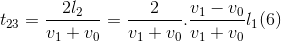 t_{23}=\frac{2l_{2}}{v_{1}+v_{0}}=\frac{2}{v_{1}+v_{0}}.\frac{v_{1}-v_{0}}{v_{1}+v_{0}}l_{1}(6)