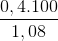 \frac{0,4.100}{1,08}