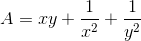 A=xy+\frac{1}{x^{2}}+\frac{1}{y^{2}}