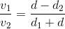 \frac{v_{1}}{v_{2}}=\frac{d-d_{2}}{d_{1}+d}