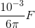 \frac{10^{-3}}{6\pi }F