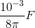 \frac{10^{-3}}{8\pi }F