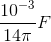 \frac{10^{-3}}{14\pi }F