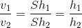 \frac{v_{1}}{v_{2}}=\frac{Sh_{1}}{Sh_{2}}=\frac{h_{1}}{h_{2}}