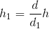 h_{1}=\frac{d}{d_{1}}h