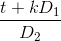 \frac{t+ kD_{1}}{D_{2}}