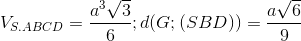 V_{S.ABCD}=\frac{a^{3}\sqrt{3}}{6};d(G;(SBD))=\frac{a\sqrt{6}}{9}