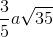 \frac{3}{5}a\sqrt{35}