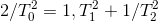 2/T_{0}^{2}=1,T_{1}^{2}+1/T_{2}^{2}