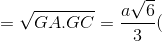 \Rightarrow SG=\sqrt{GA.GC}=\frac{a\sqrt{6}}{3}(\Delta SAC