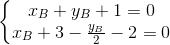 \left\{\begin{matrix} x_{B}+y_{B}+1=0 & \\ x_{B}+3-\frac{y_{B}}{2} -2=0 & \\ & \end{matrix}\right.