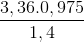 \frac{3,36.0,975}{1,4}