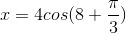 x=4cos(8\pi t+\frac{\pi }{3})