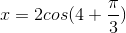 x=2cos(4\pi t+\frac{\pi }{3})