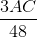 \frac{3AC}{48}