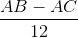 \frac{AB-AC}{12}