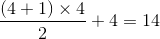 \frac{(4 + 1) \times 4}{2} + 4 = 14