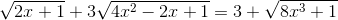 \sqrt{2x+1}+3\sqrt{4x^{2}-2x+1}=3+\sqrt{8x^{3}+1}