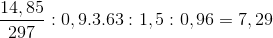 \frac{14,85}{297}:0,9.3.63:1,5:0,96=7,29