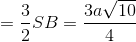 \Rightarrow SD=\frac{3}{2}SB=\frac{3a\sqrt{10}}{4}