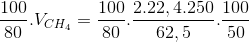 \frac{100}{80}. V_{CH_{4}}= \frac{100}{80}.\frac{2.22,4.250}{62,5}.\frac{100}{50}