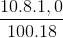 \frac{10.8.1,0}{100.18}