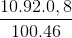 \frac{10.92.0,8}{100.46}