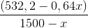 \frac{(532,2 - 0,64x)}{1500 -x}