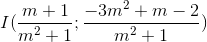 I(\frac{m+1}{m^{2}+1};\frac{-3m^{2}+m-2}{m^{2}+1})