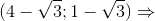 \Rightarrow M(4-\sqrt{3};1-\sqrt{3})\Rightarrow