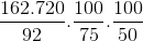 \frac{162.720}{92}.\frac{100}{75}. \frac{100}{50}