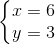 \left\{\begin{matrix} x=6\\ y=3 \end{matrix}\right.