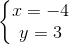 \left\{\begin{matrix} x=-4\\ y=3 \end{matrix}\right.