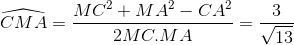 \widehat{CMA} = \frac{MC^{2}+MA^{2}-CA^{2}}{2MC.MA} = \frac{3}{\sqrt{13}}