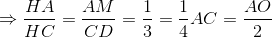 \Rightarrow \frac{HA}{HC}=\frac{AM}{CD}=\frac{1}{3}\Rightarrow AH=\frac{1}{4}AC=\frac{AO}{2}