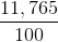 \frac{11,765}{100}