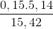 \frac{0,15.5,14}{15,42}