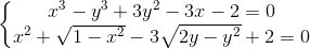 \left\{\begin{matrix} x^{3}-y^{3}+3y^{2}-3x-2=0 & \\ x^{2}+\sqrt{1-x^{2}}-3\sqrt{2y-y^{2}}+2=0 & \end{matrix}\right.