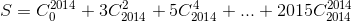 S=C_{0}^{2014}+3C_{2014}^{2}+5C_{2014}^{4}+...+2015C_{2014}^{2014}