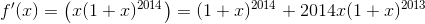 f'(x)=\left ( x(1+x)^{2014} \right )=(1+x)^{2014}+2014x(1+x)^{2013}