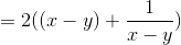 =2((x-y)+\frac{1}{x-y})