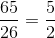 \frac{65}{26}=\frac{5}{2}