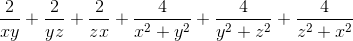 \frac{2}{xy}+\frac{2}{yz}+\frac{2}{zx}+\frac{4}{x^{2}+y^{2}}+\frac{4}{y^{2}+z^{2}}+\frac{4}{z^{2}+x^{2}}