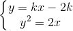 \left\{\begin{matrix} y=kx-2k\\ y^{2}=2x \end{matrix}\right.