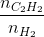 \frac{n_{C_{2}H_{2}}}{n_{H_{2}}}