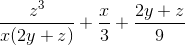 \frac{z^{3}}{x(2y+z)}+\frac{x}{3} + \frac{2y+z}{9}