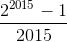 \frac{2^{2015}-1}{2015}