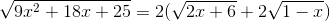 \sqrt{9x^{2}+18x+25}=2(\sqrt{2x+6}+2\sqrt{1-x})