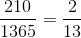 \frac{210}{1365}=\frac{2}{13}