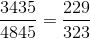 \frac{3435}{4845}=\frac{229}{323}